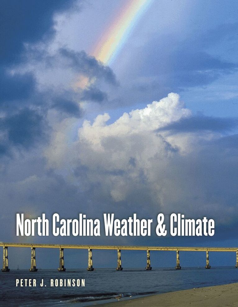 Peter J. Robinson - North Carolina Weather and Climate, Häftad. Tillgänglighet: Lägg i varukorg