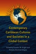 Contemporary Caribbean Cultures and Societies in a Global Context