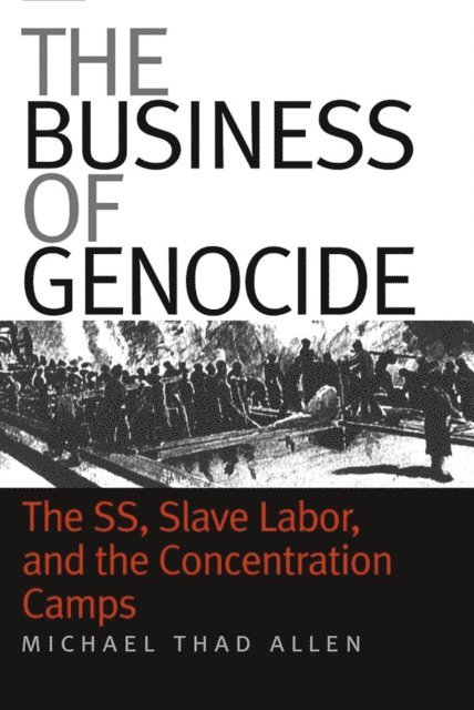Michael Thad Allen - Business of Genocide, E-bok
