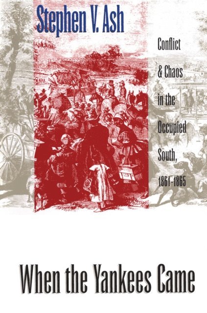 Stephen V. Ash - When the Yankees Came, E-bok