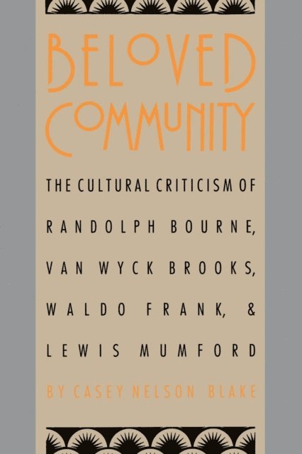 Casey Nelson Blake - Beloved Community, E-bok