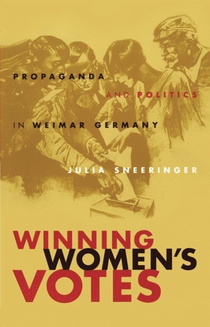 Julia Sneeringer - Winning Women's Votes, E-bok