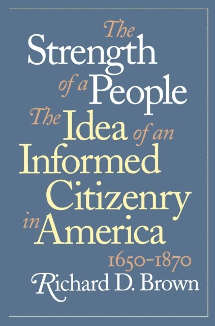 Richard D. Brown - Strength of a People, E-bok