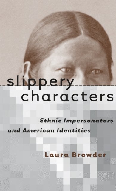 Laura Browder - Slippery Characters, E-bok