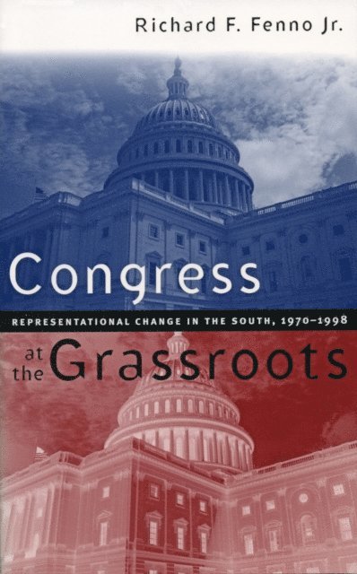 Richard F. Fenno Jr. - Congress at the Grassroots, E-bok