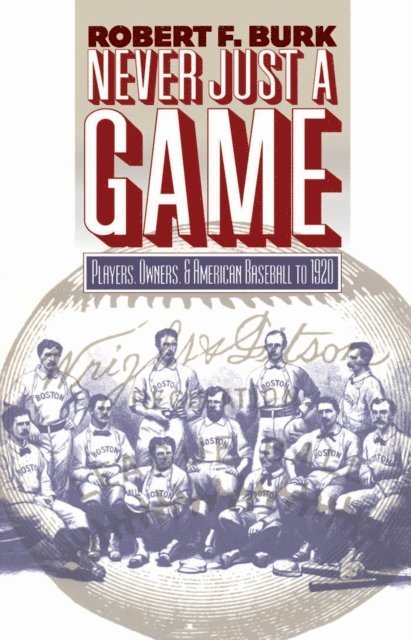 Robert F. Burk - Never Just a Game, E-bok