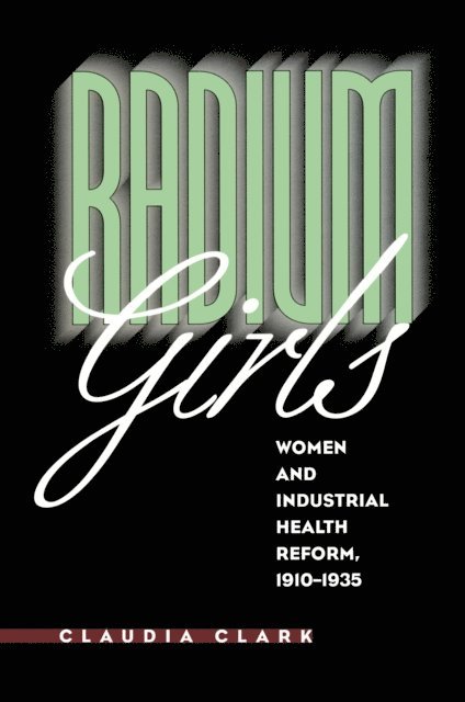 Claudia Clark - Radium Girls, E-bok