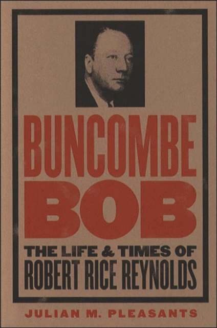 Julian M. Pleasants - Buncombe Bob, E-bok