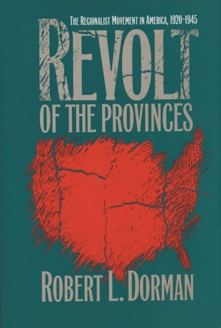 Robert L. Dorman - Revolt of the Provinces, E-bok
