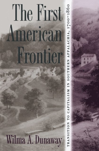 Wilma A. Dunaway - First American Frontier, E-bok