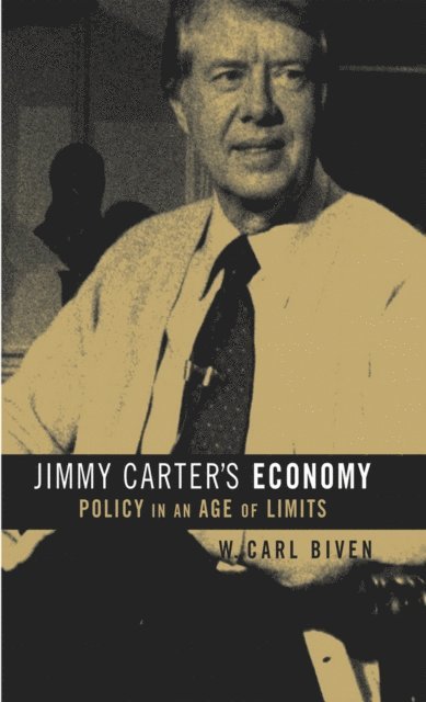 W. Carl Biven - Jimmy Carter's Economy, E-bok