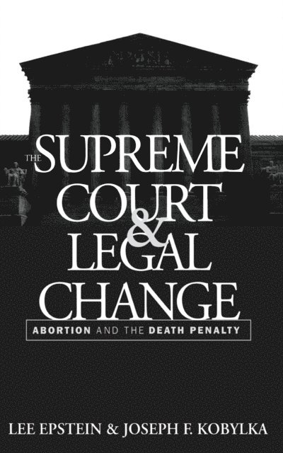 Joseph F. Kobylka, Lee Epstein - Supreme Court and Legal Change, E-bok