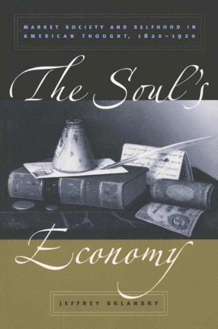 Jeffrey Sklansky - Soul's Economy, E-bok