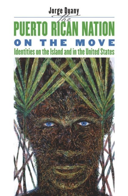 Jorge Duany - Puerto Rican Nation on the Move, E-bok