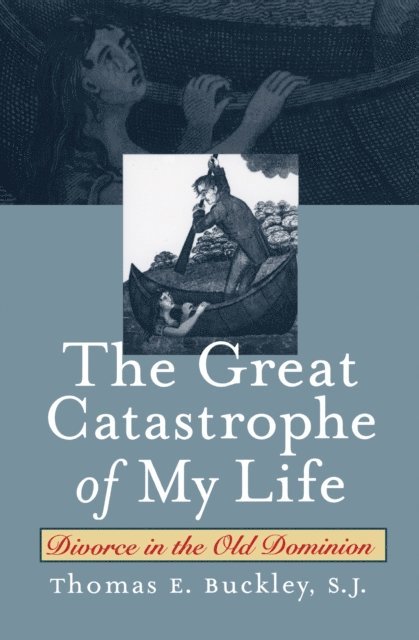 Thomas E. Buckley S.J. - Great Catastrophe of My Life, E-bok