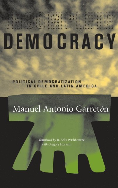 Manuel Antonio Garreton - Incomplete Democracy, E-bok