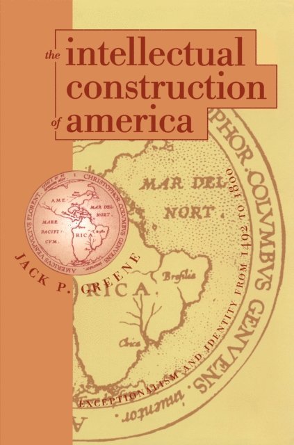 Jack P. Greene - Intellectual Construction of America, E-bok