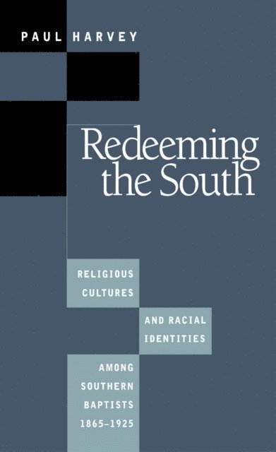 Paul Harvey - Redeeming the South, E-bok