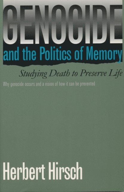 Herbert Hirsch - Genocide and the Politics of Memory, E-bok