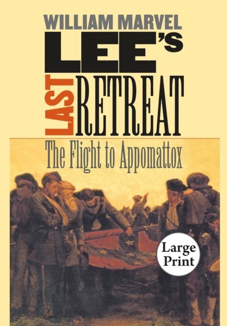 William Marvel - Lee's Last Retreat, E-bok