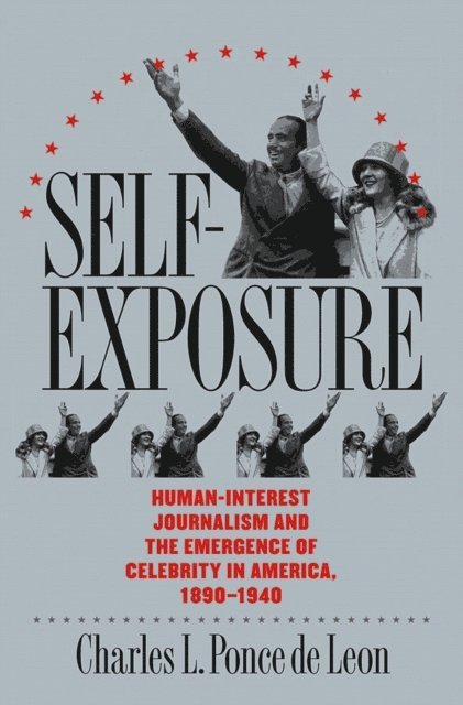 Charles L. Ponce de Leon - Self-Exposure, E-bok. Tillgänglighet: Lägg i varukorg