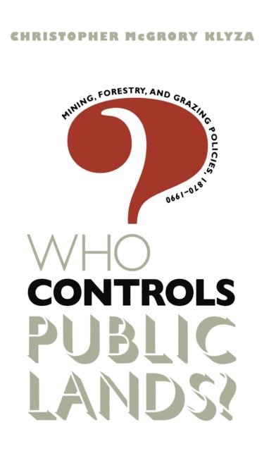 Christopher McGrory Klyza - Who Controls Public Lands?, E-bok