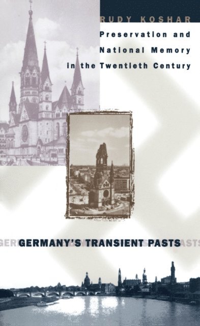 Rudy J. Koshar - Germany's Transient Pasts, E-bok