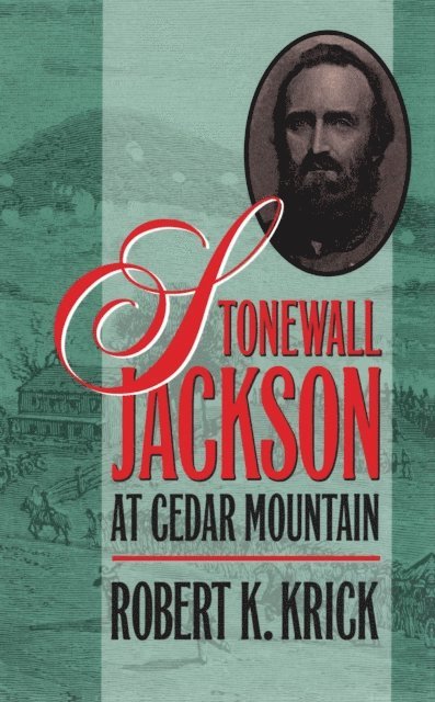 Robert K. Krick - Stonewall Jackson at Cedar Mountain, E-bok