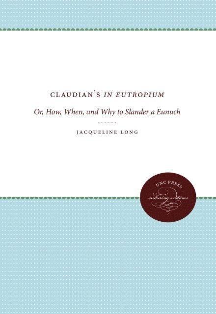 Jacqueline Long - Claudian's In Eutropium, E-bok