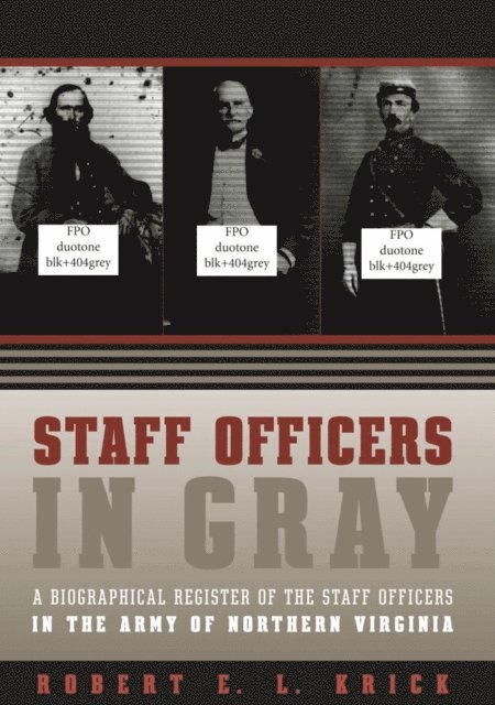 Robert E. L. Krick - Staff Officers in Gray, E-bok
