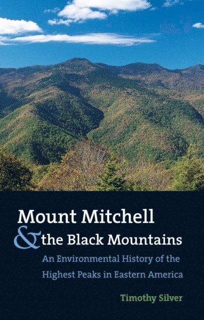 Timothy Silver - Mount Mitchell and the Black Mountains, E-bok