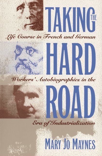 Mary Jo Maynes - Taking the Hard Road, E-bok