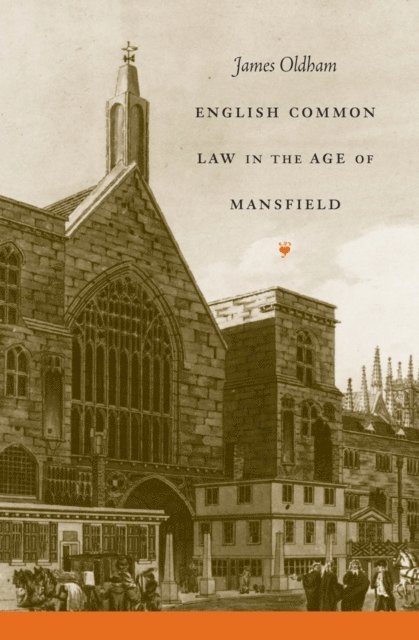 James Oldham - English Common Law in the Age of Mansfield, E-bok
