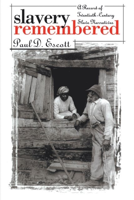 Paul D. Escott - Slavery Remembered, E-bok