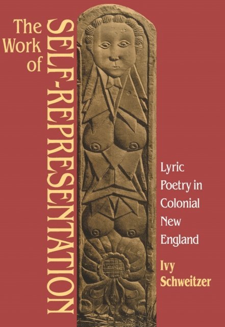 Ivy Schweitzer - Work of Self-Representation, E-bok