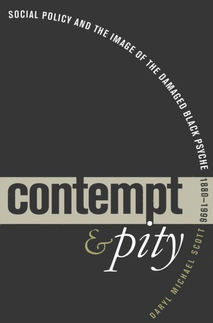 Daryl Michael Scott - Contempt and Pity, E-bok