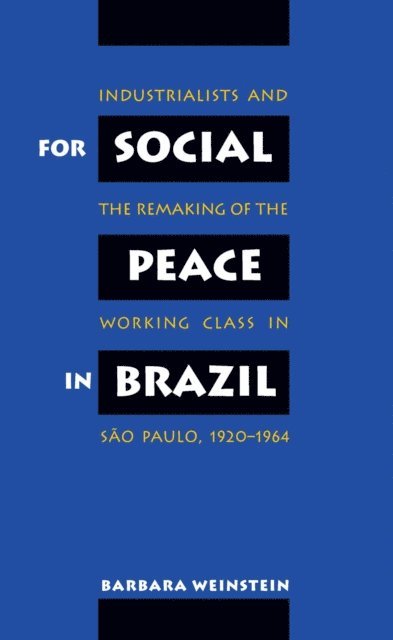 Barbara Weinstein - For Social Peace in Brazil, E-bok