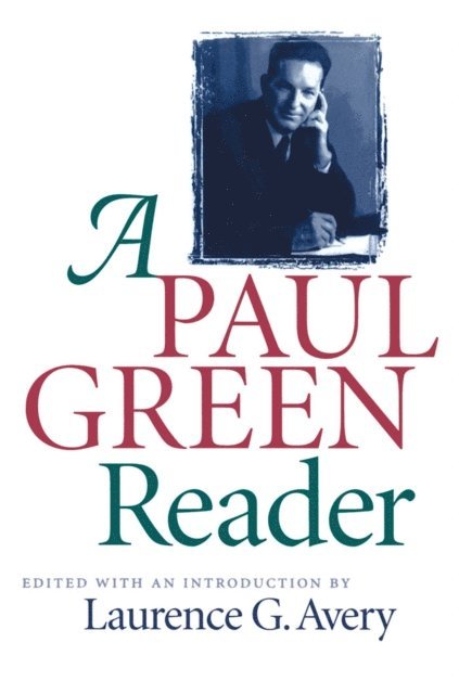 Laurence G. Avery - Paul Green Reader, E-bok