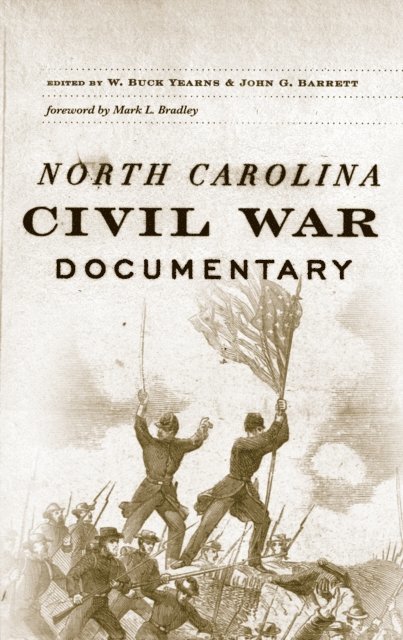 John G. Barrett, W. Buck Yearns Jr. - North Carolina Civil War Documentary, E-bok