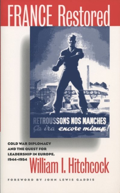 William I. Hitchcock - France Restored, E-bok