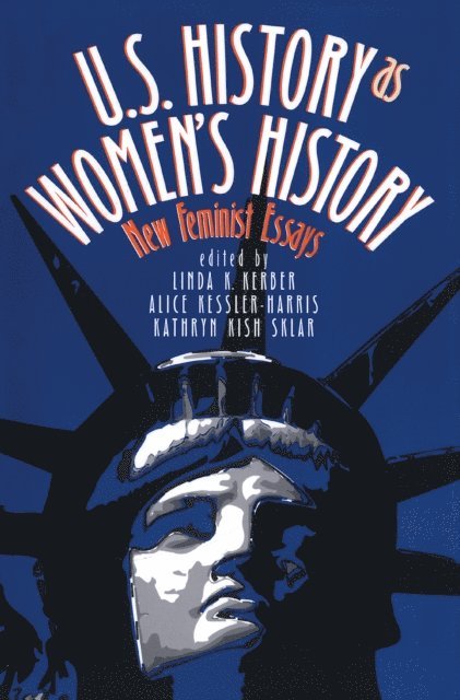 Kathryn Kish Sklar, Alice Kessler-Harris, Linda K. Kerber - U.S. History As Women's History, E-bok