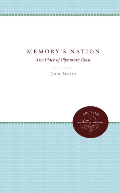 John Seelye - Memory's Nation, E-bok