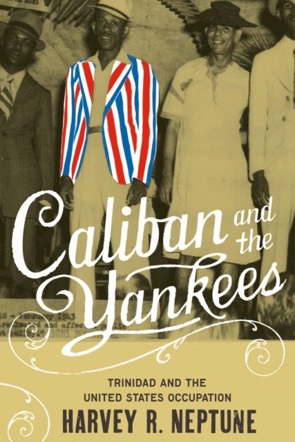 Harvey R. Neptune - Caliban and the Yankees, E-bok