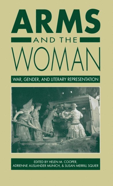 Susan Merrill Squier, Adrienne Auslander Munich, Helen M. Cooper - Arms and the Woman, E-bok
