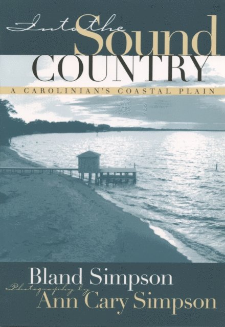 Bland Simpson - Into the Sound Country, E-bok