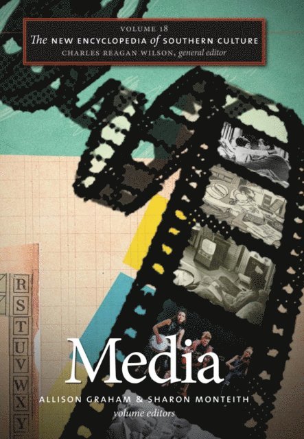 Sharon Monteith, Allison Graham - New Encyclopedia of Southern Culture, E-bok