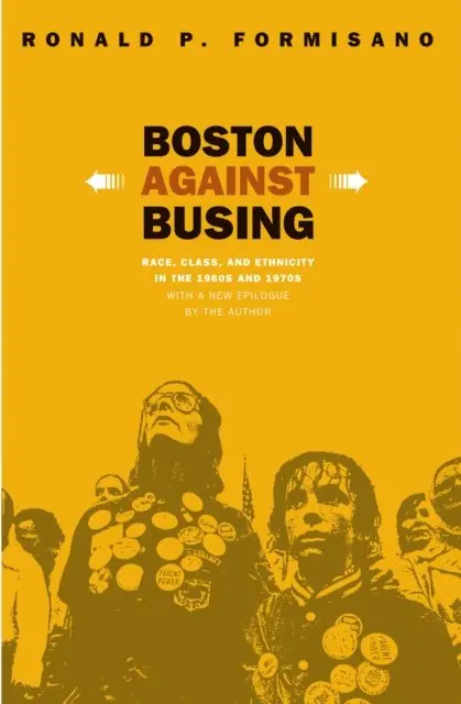 Ronald P. Formisano - Boston Against Busing, E-bok. Tillgänglighet: Lägg i varukorg