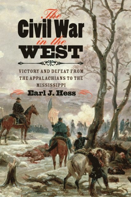 Earl J. Hess - Civil War in the West, E-bok