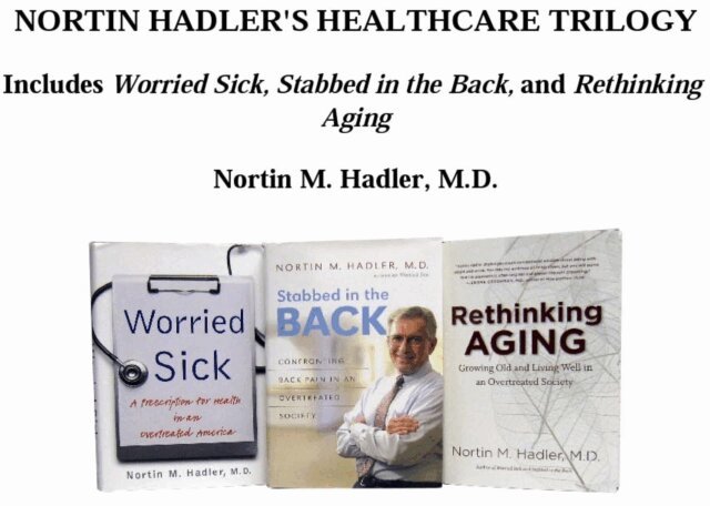 Nortin M. Hadler M.D. - Nortin Hadler's Healthcare Trilogy, Omnibus E-book, E-bok