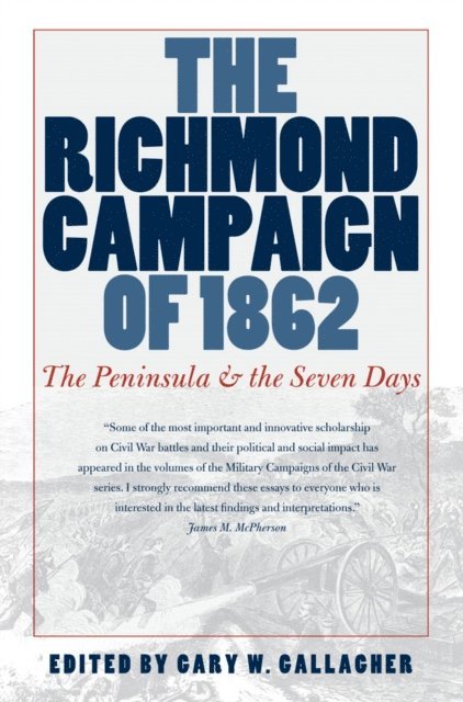 Gary W. Gallagher - Richmond Campaign of 1862, E-bok
